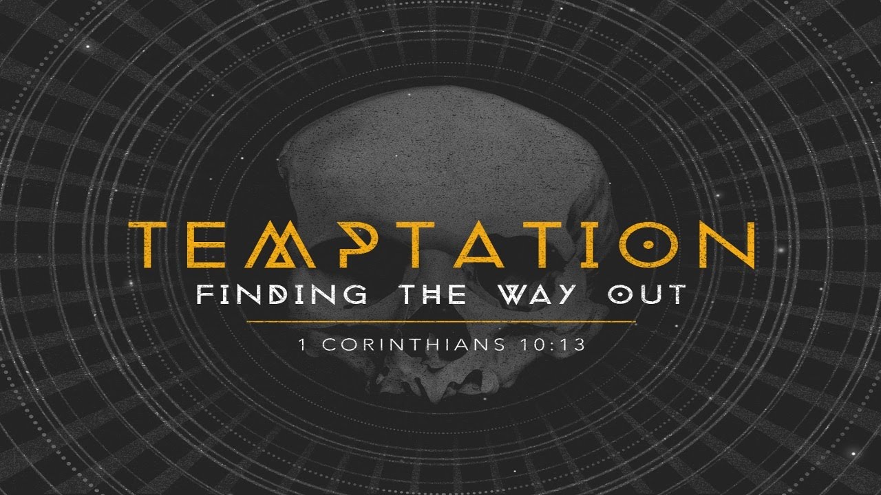 Temptation: Finding The Way Of Escape