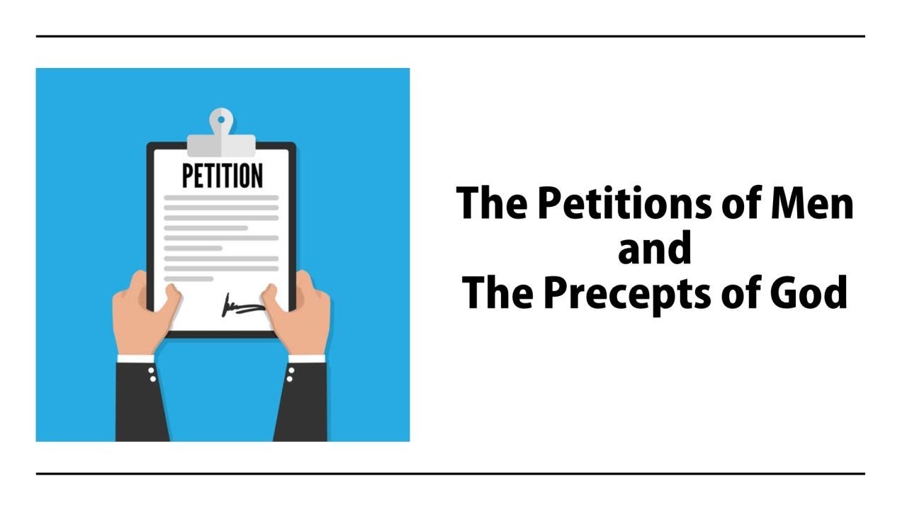 The Petitions Of Men And The Precepts Of God