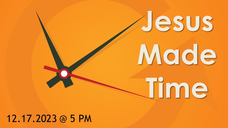 Jesus Made Time