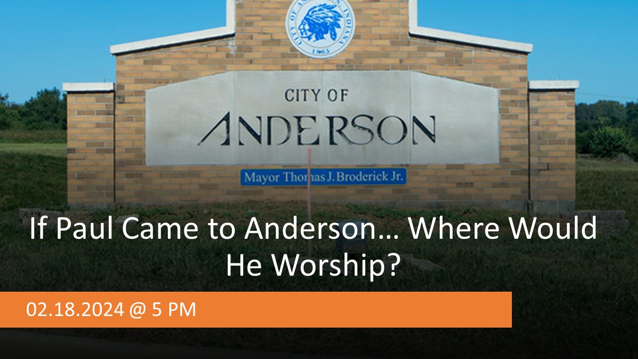 If Paul came to Anderson where would he worship?