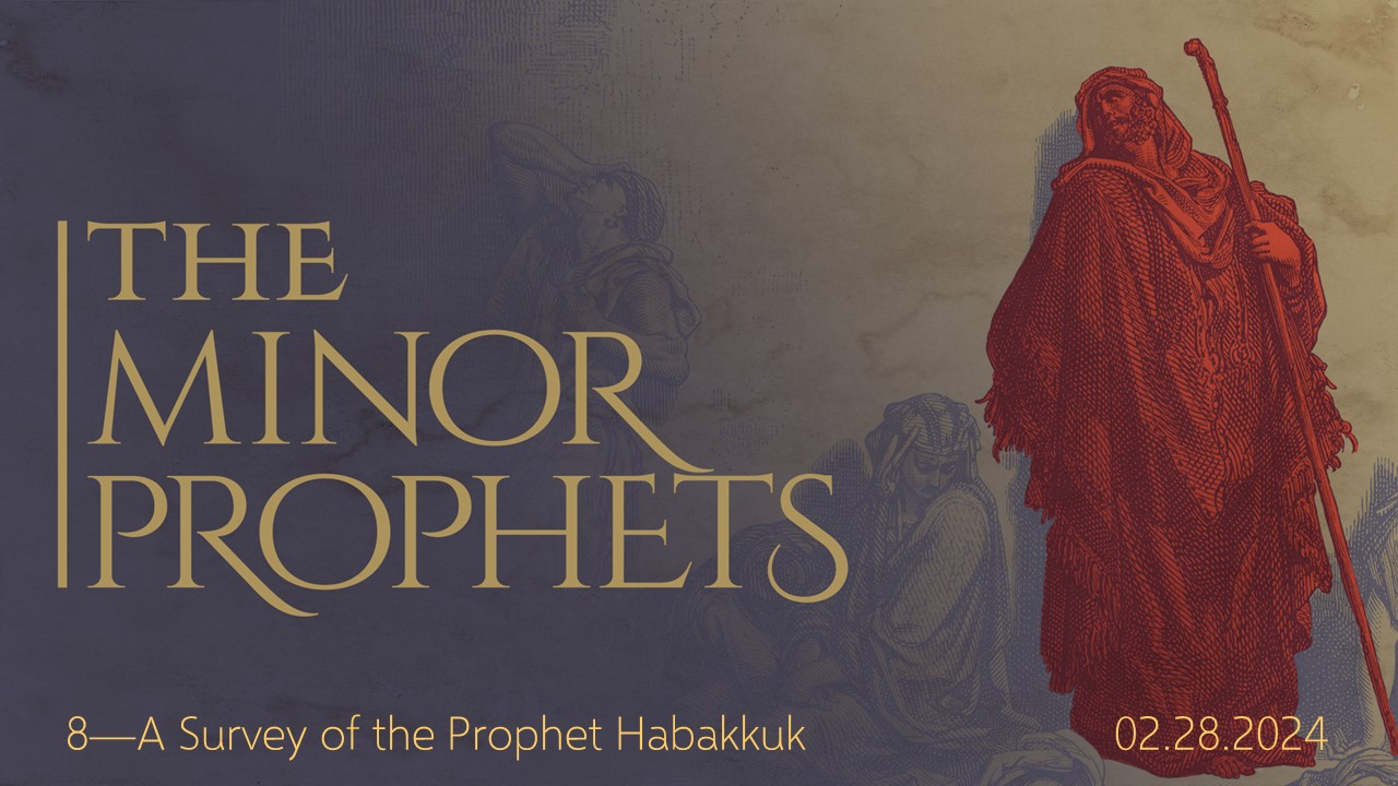 A survey of the Prophet Habakkuk