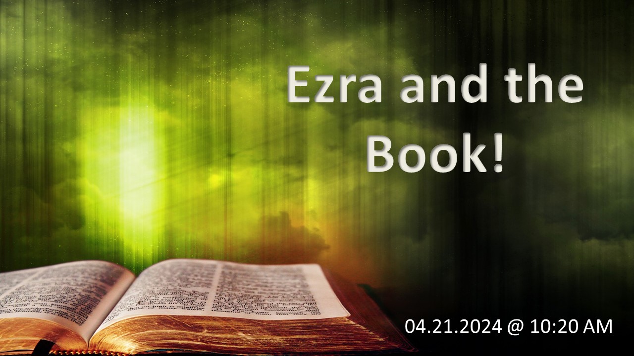 Ezra and The Book (Nehemiah 8)